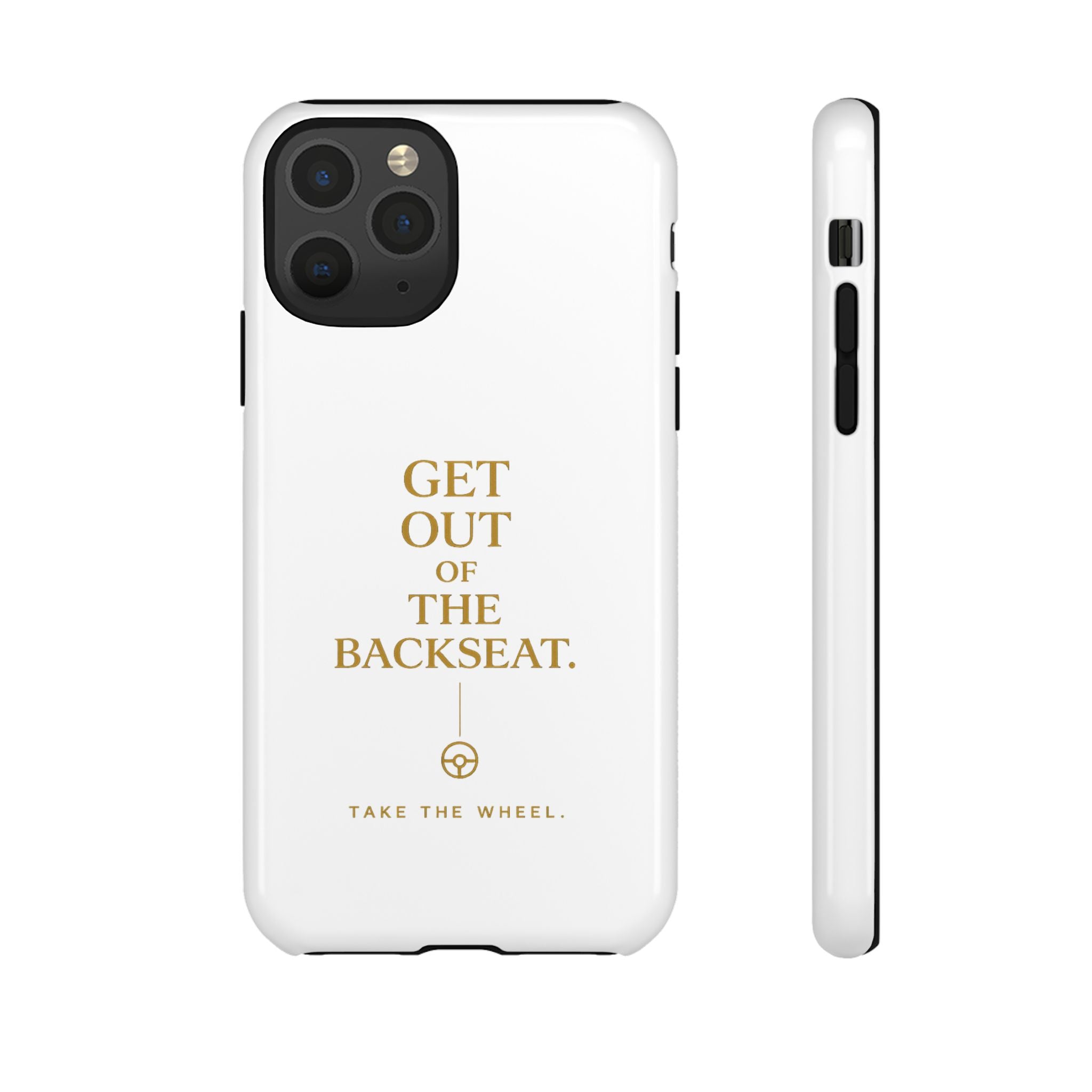 Get Out of the Backseat iPhone Case — Minimal Gold Typography Protective Phone Case