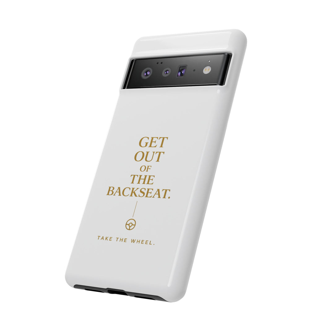 Get Out of the Backseat iPhone Case — Minimal Gold Typography Protective Phone Case