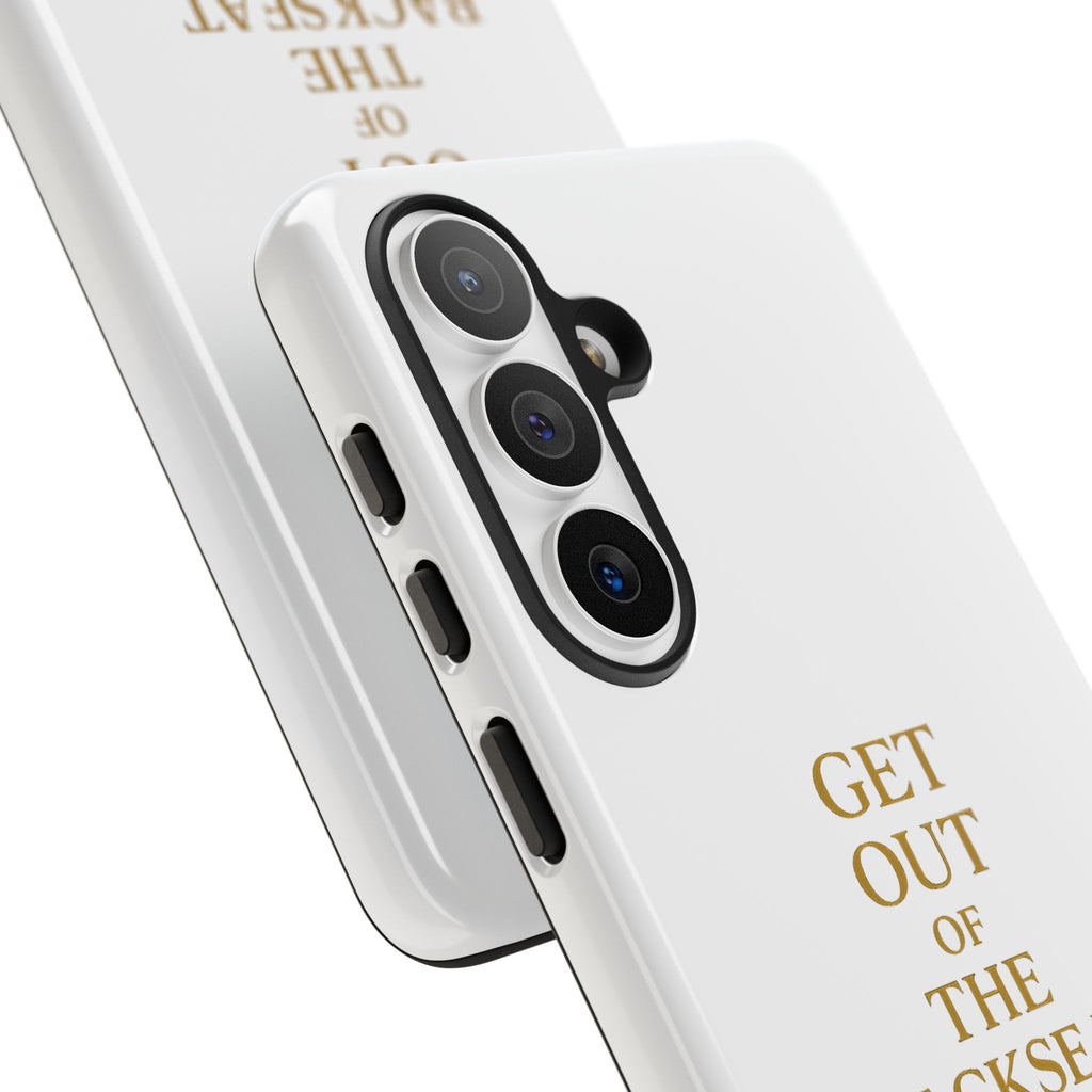 Get Out of the Backseat iPhone Case — Minimal Gold Typography Protective Phone Case