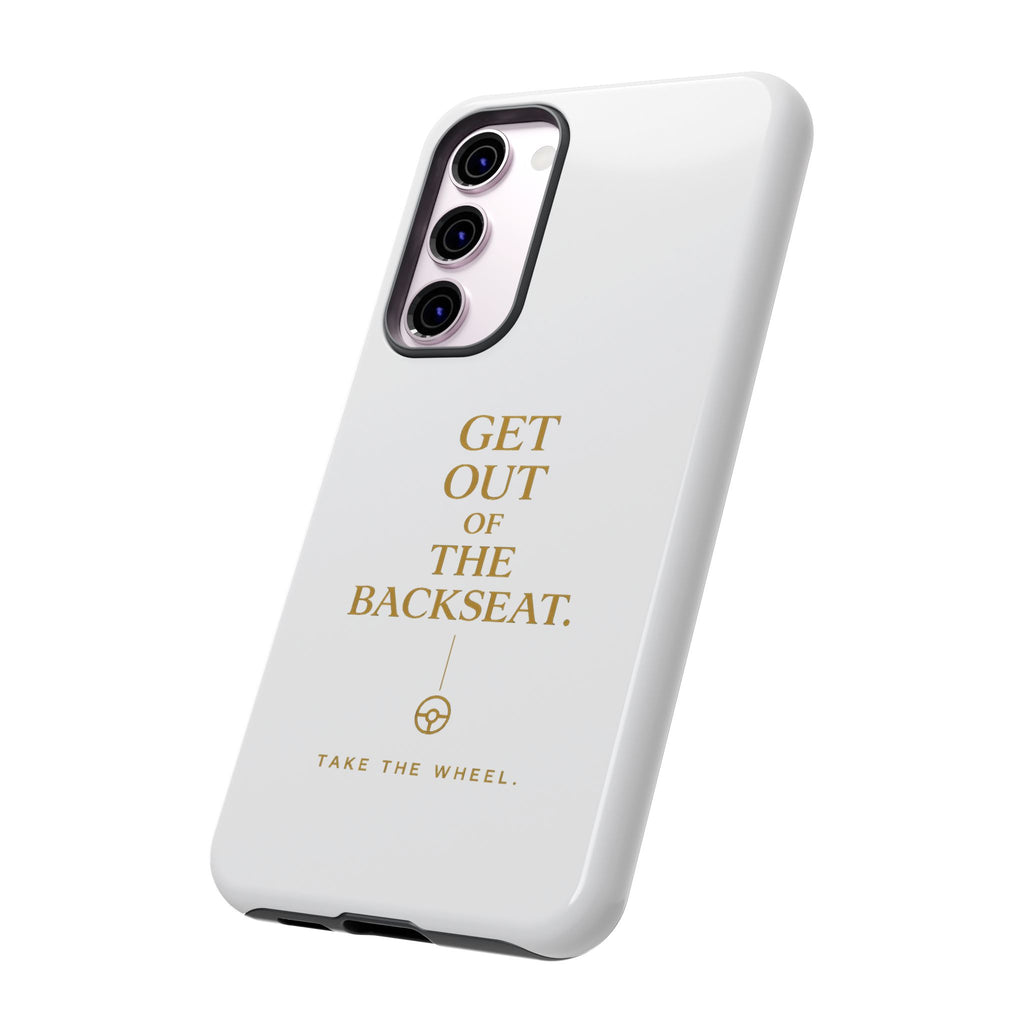 Get Out of the Backseat iPhone Case — Minimal Gold Typography Protective Phone Case