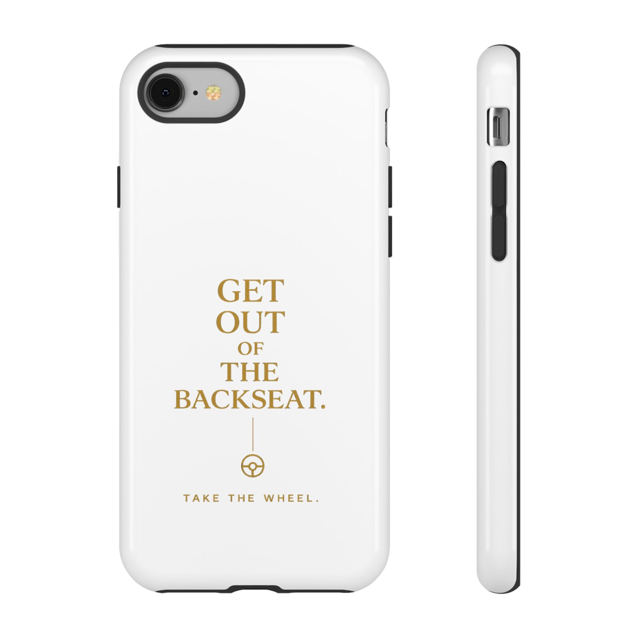 Get Out of the Backseat iPhone Case — Minimal Gold Typography Protective Phone Case