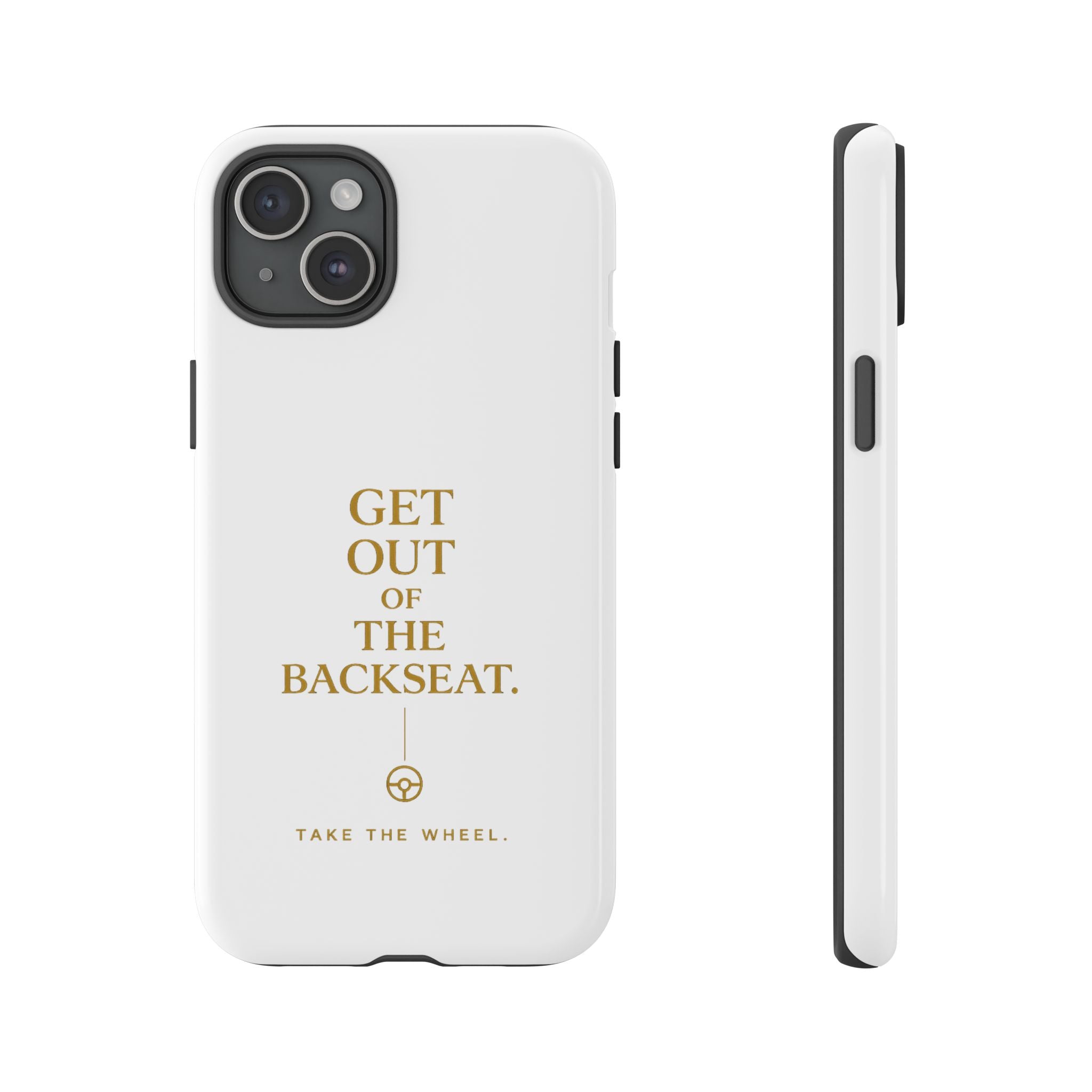 Get Out of the Backseat iPhone Case — Minimal Gold Typography Protective Phone Case