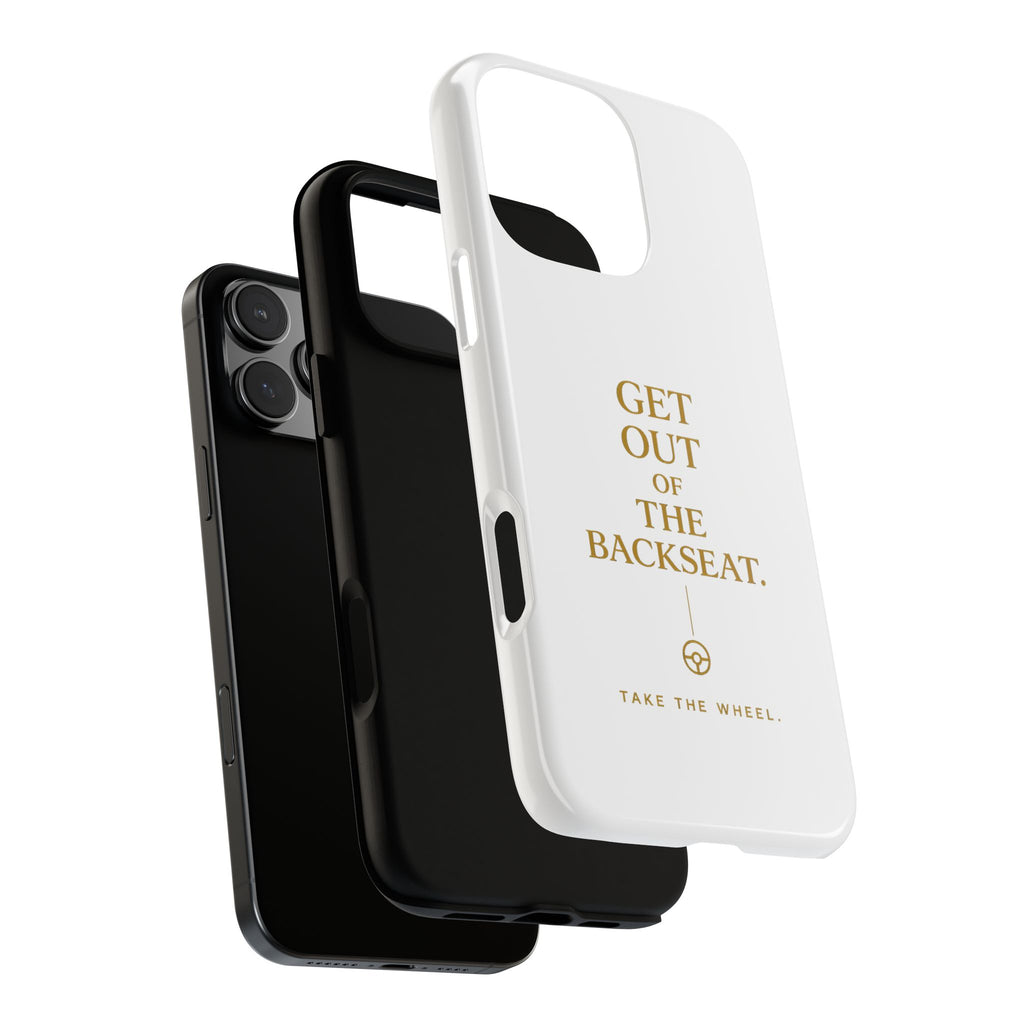 Get Out of the Backseat iPhone Case — Minimal Gold Typography Protective Phone Case