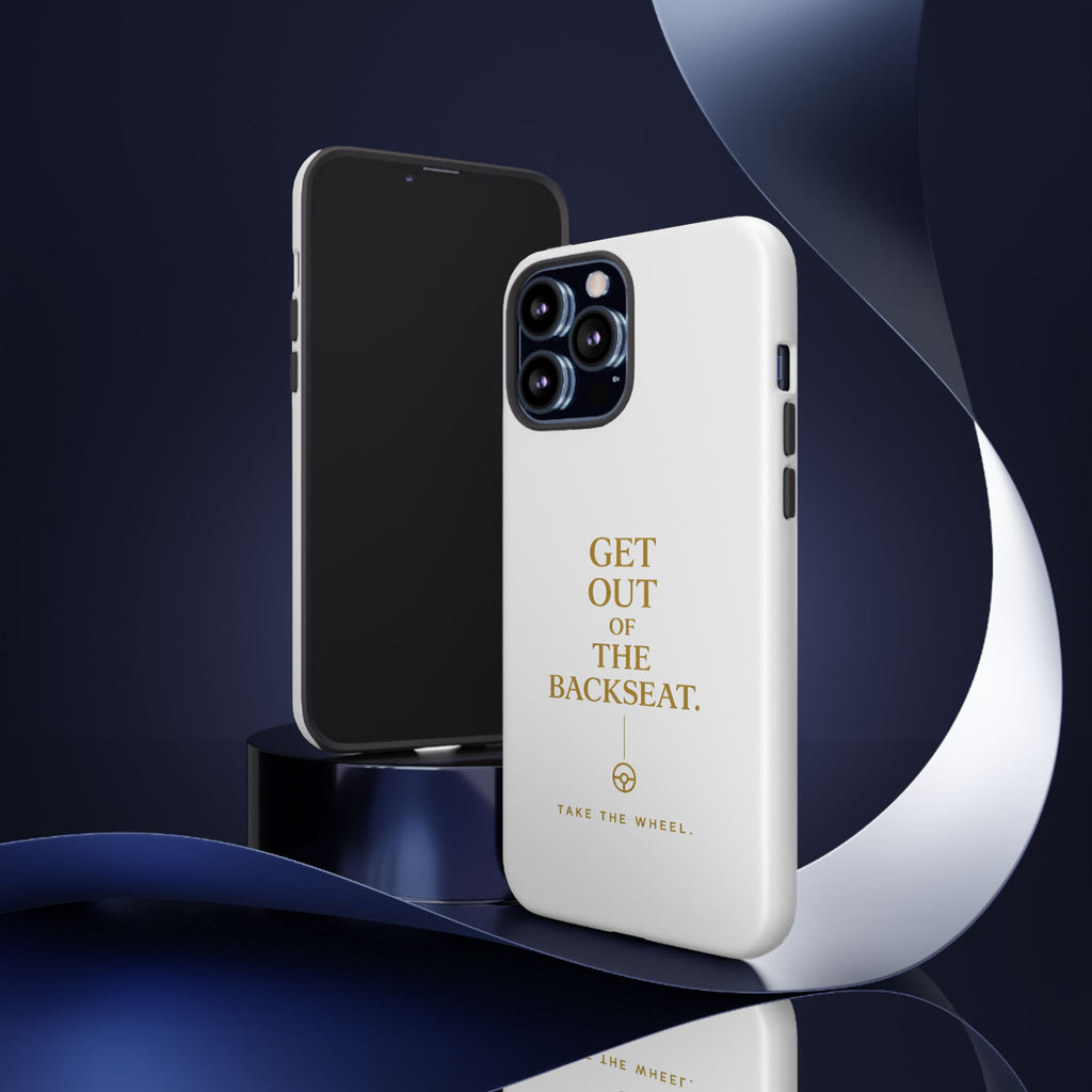 Get Out of the Backseat iPhone Case — Minimal Gold Typography Protective Phone Case