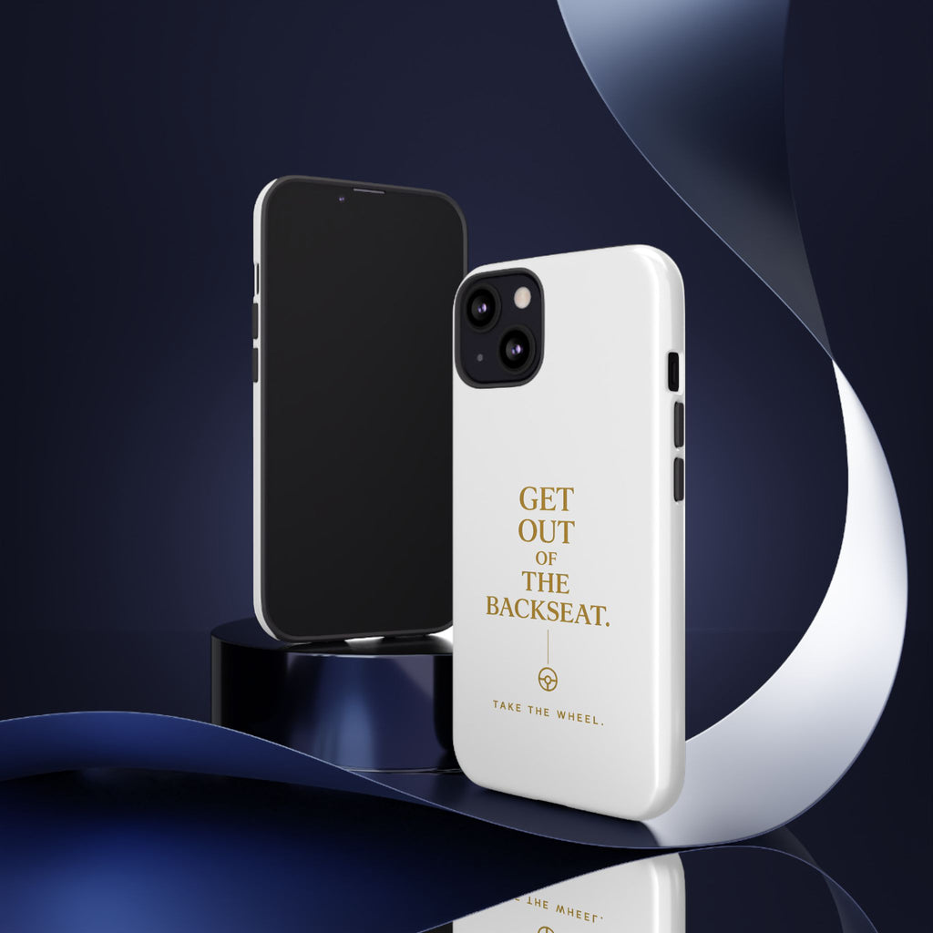 Get Out of the Backseat iPhone Case — Minimal Gold Typography Protective Phone Case