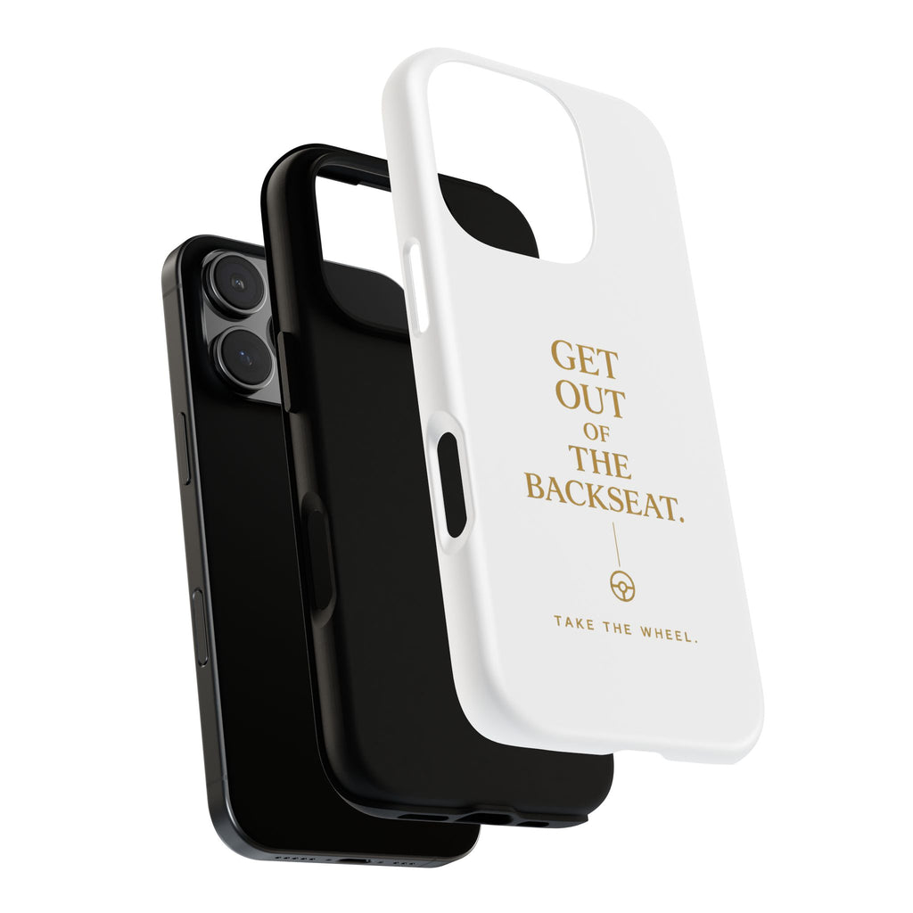 Get Out of the Backseat iPhone Case — Minimal Gold Typography Protective Phone Case