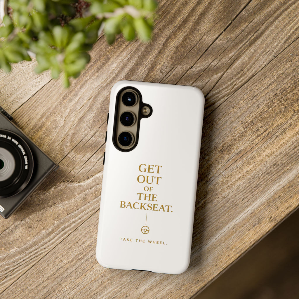 Get Out of the Backseat iPhone Case — Minimal Gold Typography Protective Phone Case