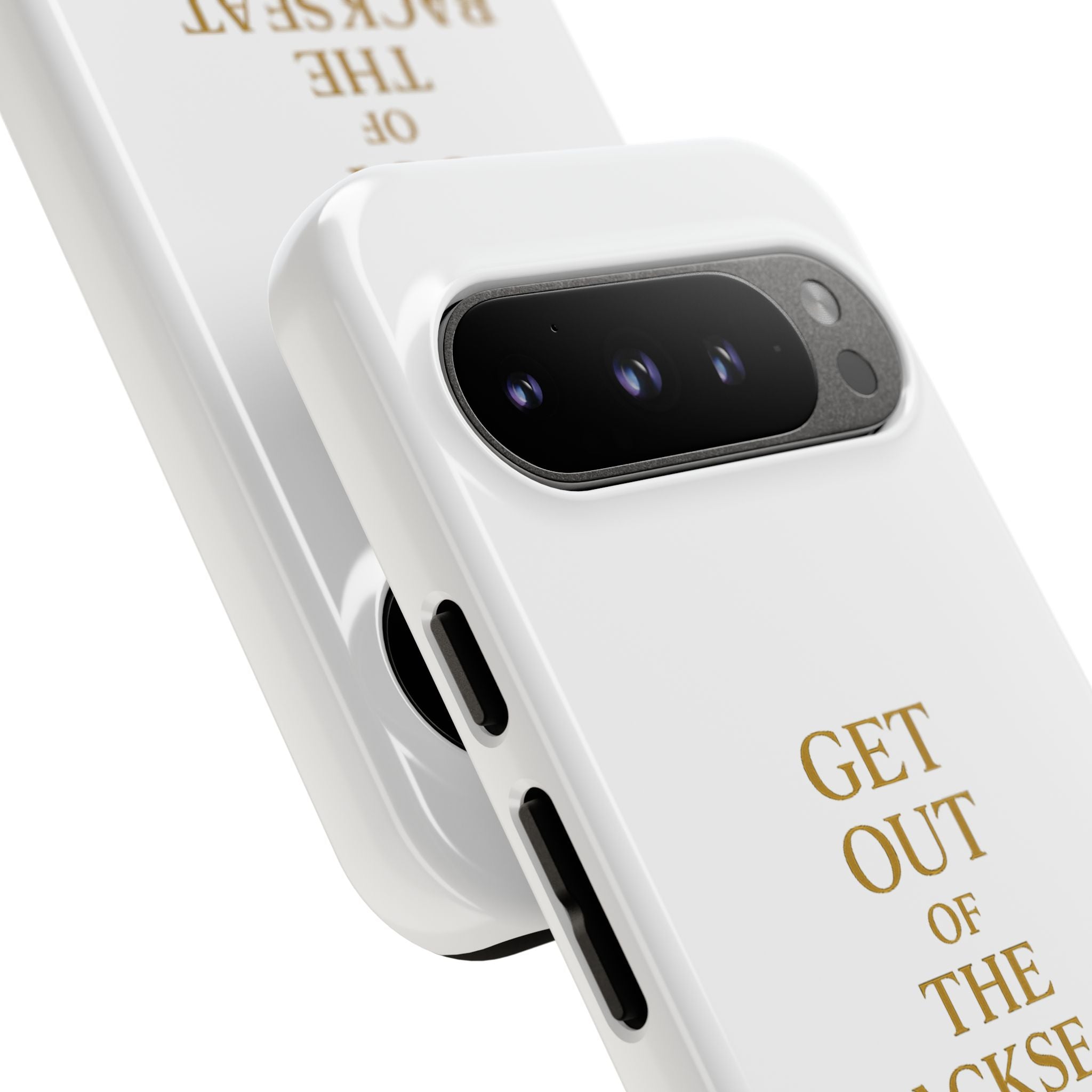 Get Out of the Backseat iPhone Case — Minimal Gold Typography Protective Phone Case