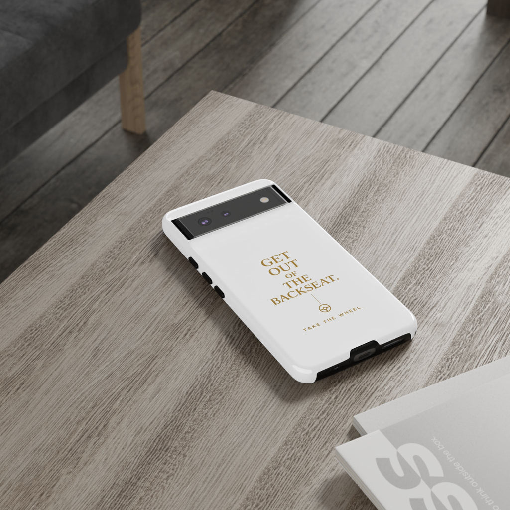 Get Out of the Backseat iPhone Case — Minimal Gold Typography Protective Phone Case
