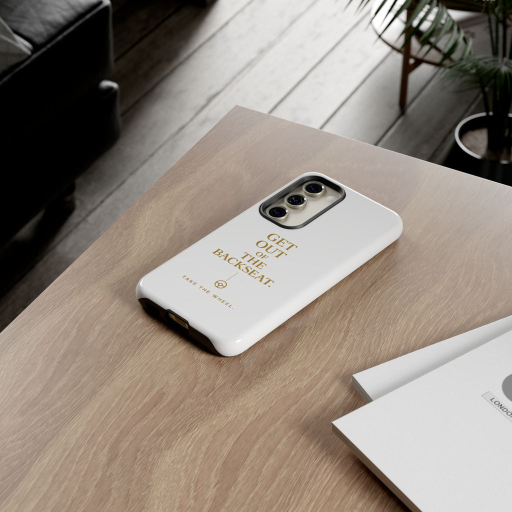 Get Out of the Backseat iPhone Case — Minimal Gold Typography Protective Phone Case
