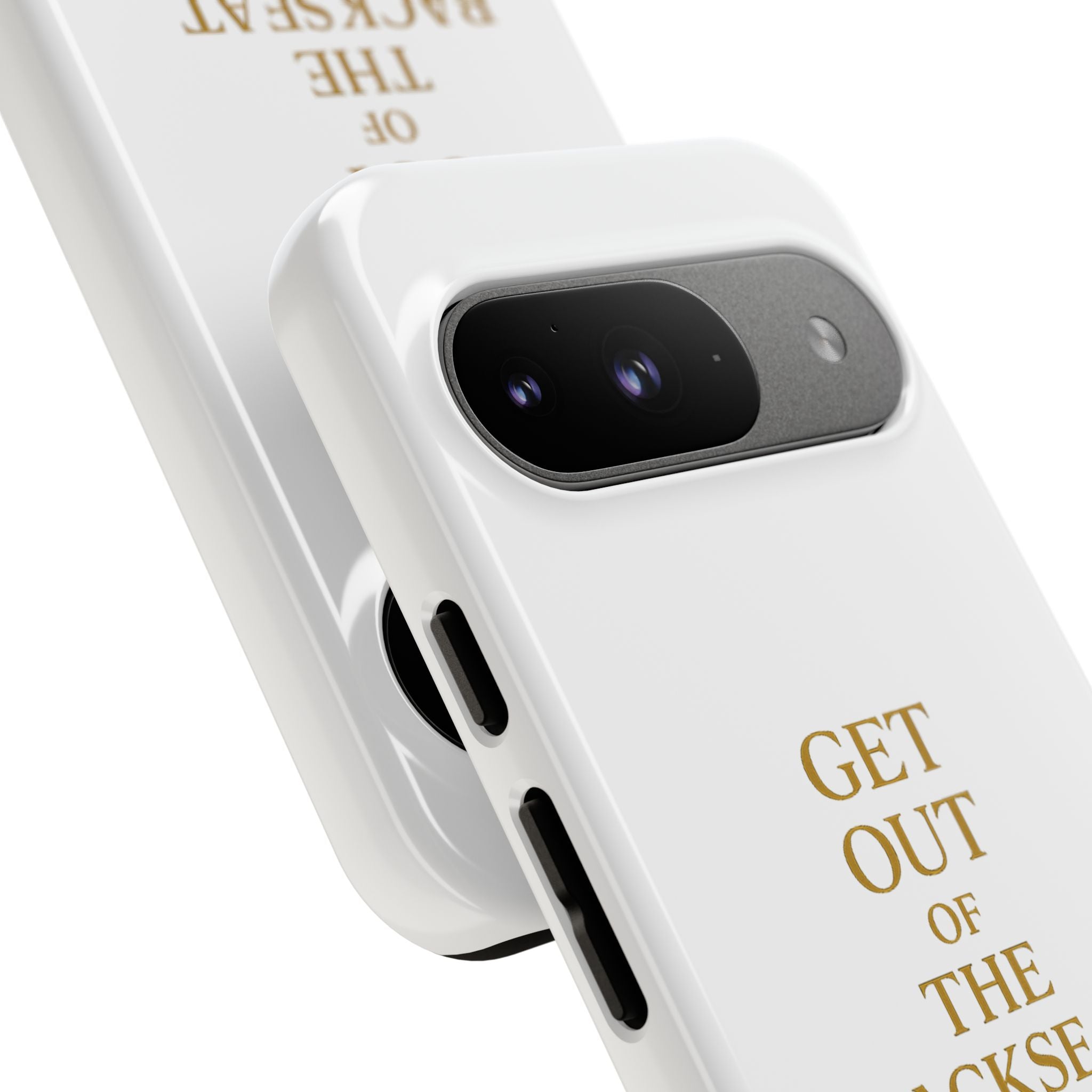 Get Out of the Backseat iPhone Case — Minimal Gold Typography Protective Phone Case