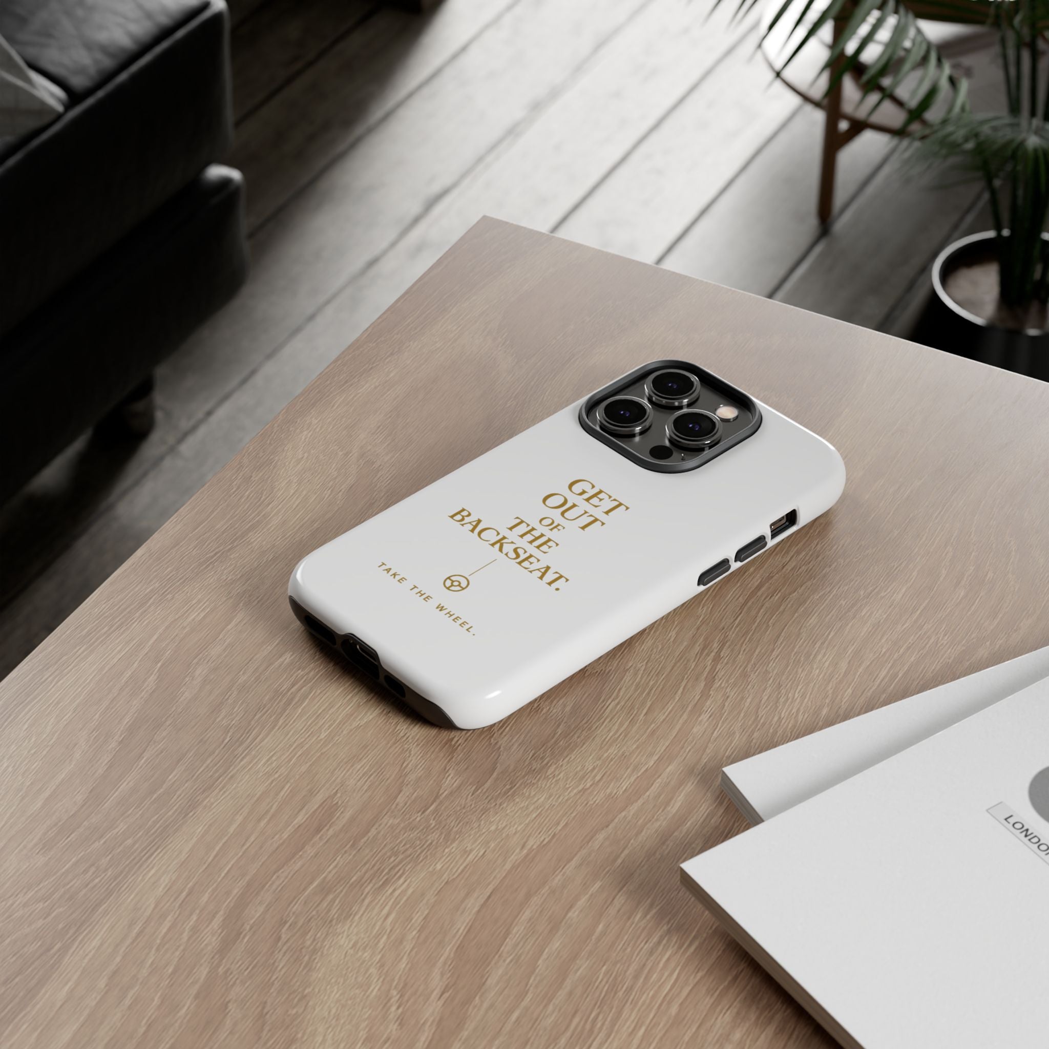 Get Out of the Backseat iPhone Case — Minimal Gold Typography Protective Phone Case