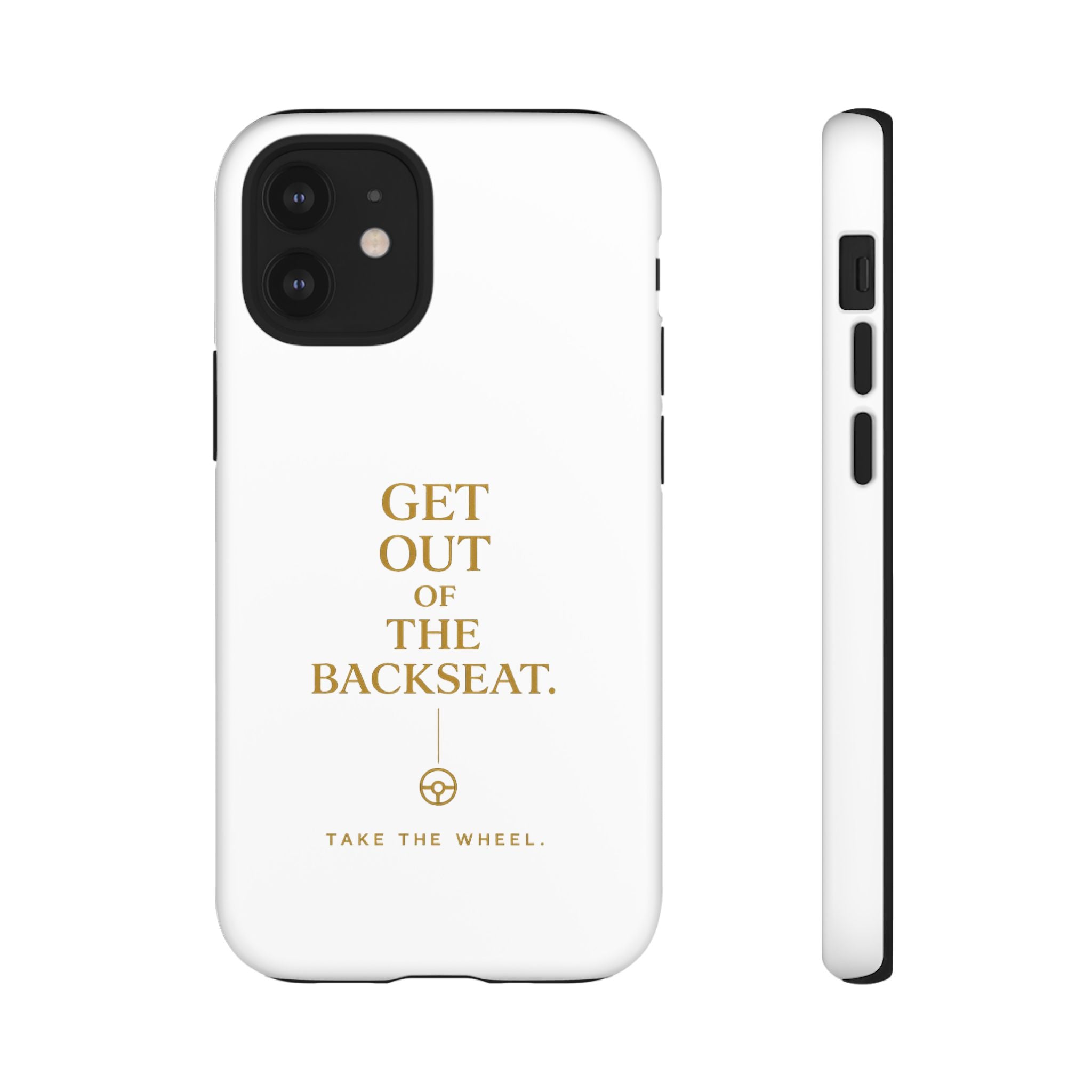 Get Out of the Backseat iPhone Case — Minimal Gold Typography Protective Phone Case