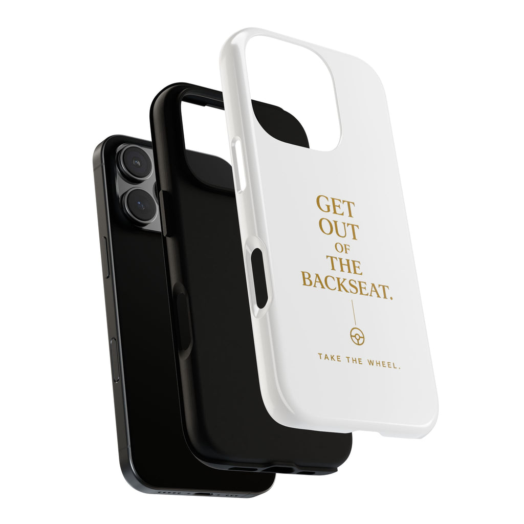 Get Out of the Backseat iPhone Case — Minimal Gold Typography Protective Phone Case