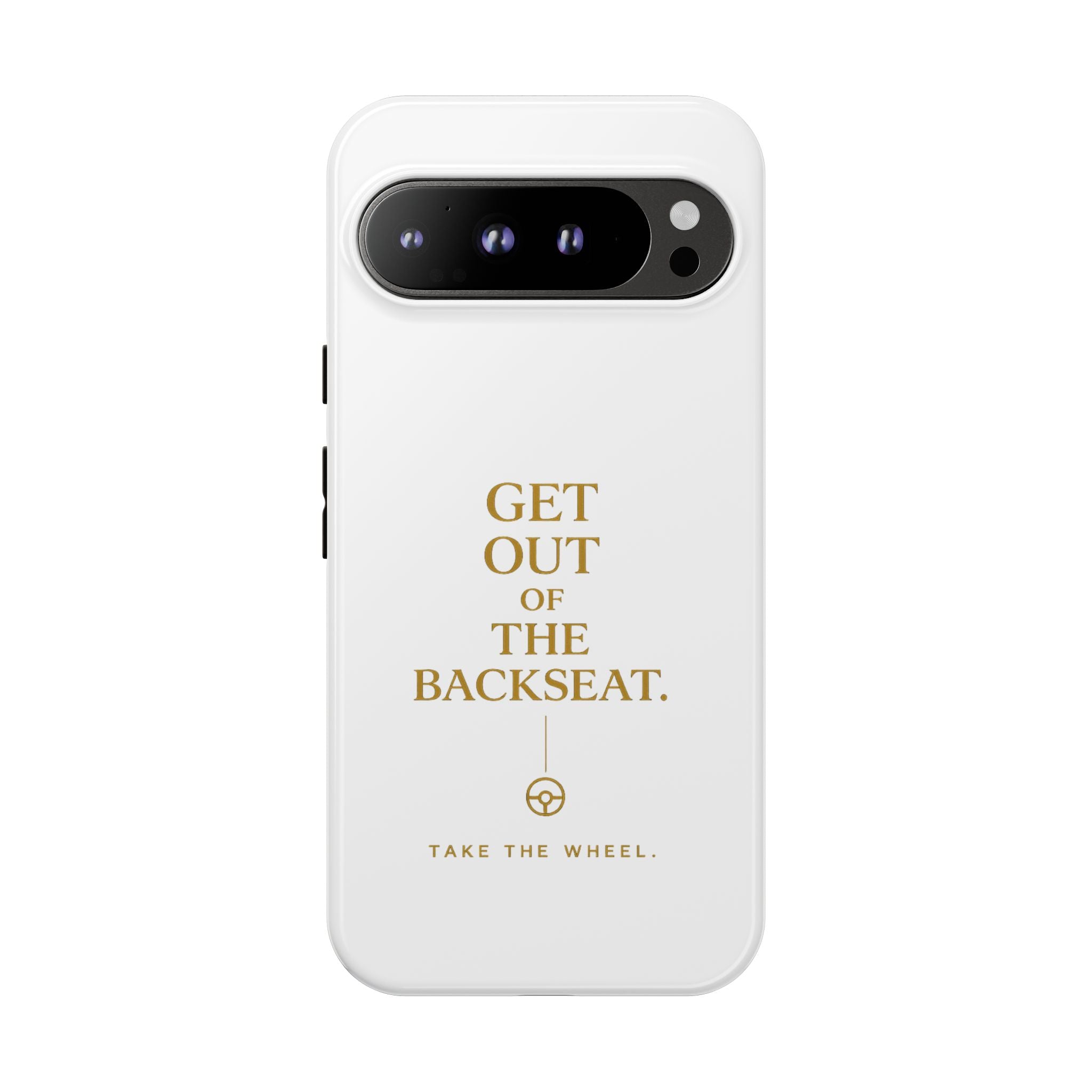 Get Out of the Backseat iPhone Case — Minimal Gold Typography Protective Phone Case
