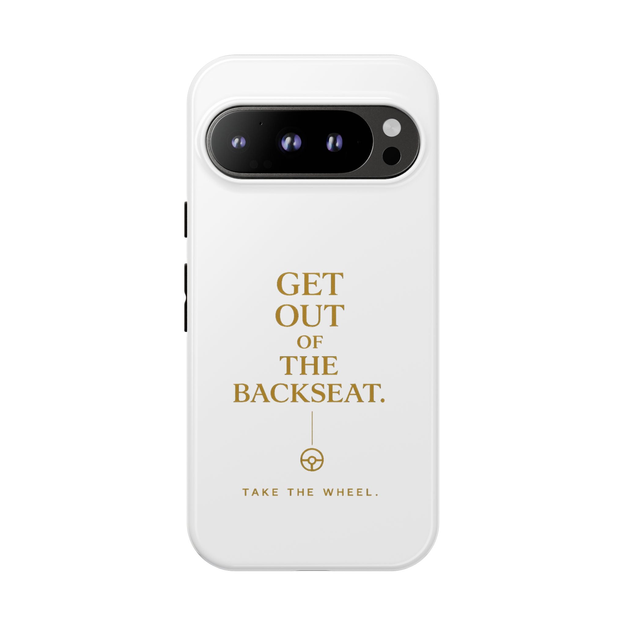 Get Out of the Backseat iPhone Case — Minimal Gold Typography Protective Phone Case