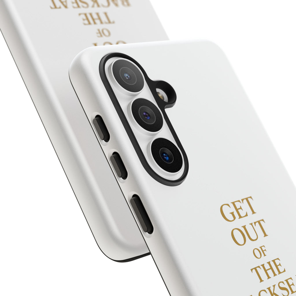Get Out of the Backseat iPhone Case — Minimal Gold Typography Protective Phone Case