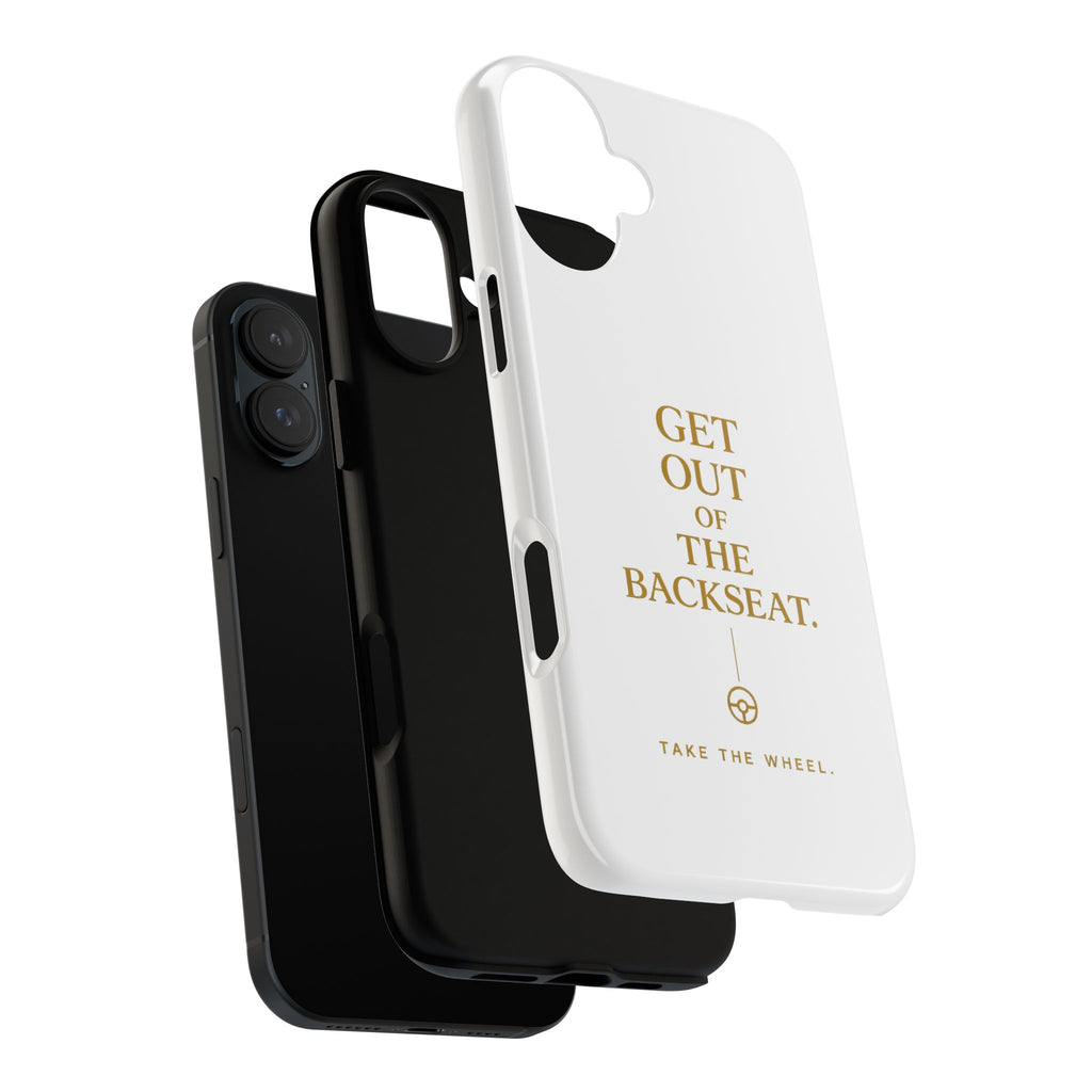 Get Out of the Backseat iPhone Case — Minimal Gold Typography Protective Phone Case