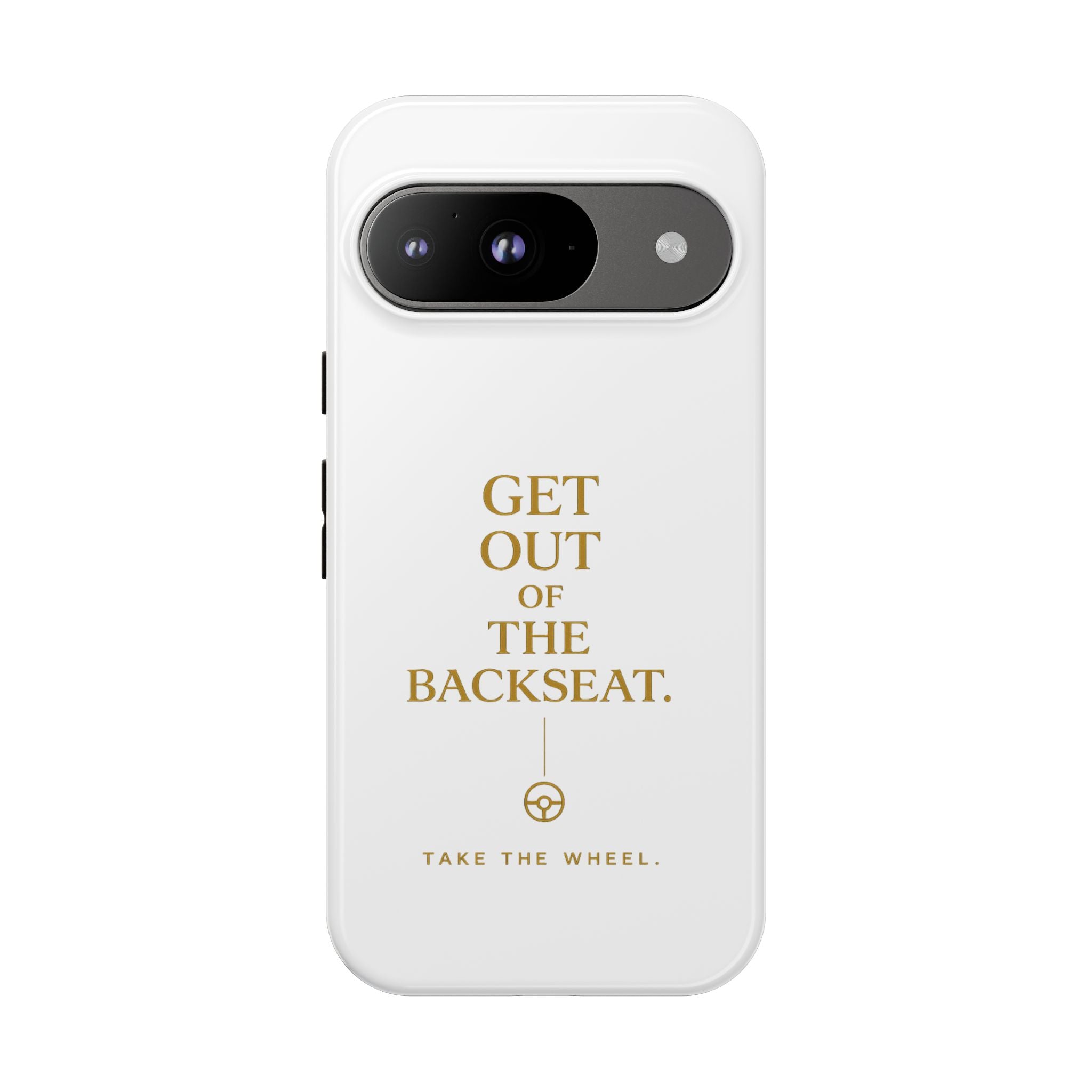 Get Out of the Backseat iPhone Case — Minimal Gold Typography Protective Phone Case