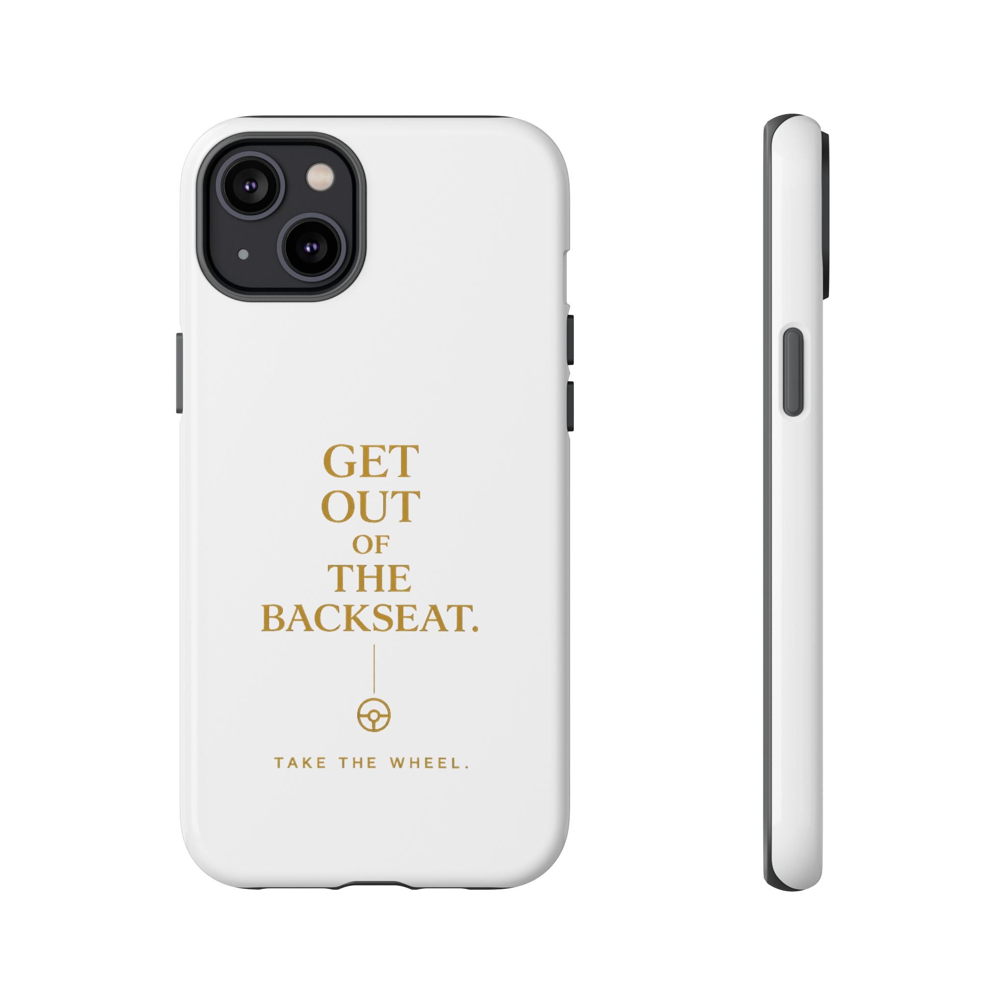 Get Out of the Backseat iPhone Case — Minimal Gold Typography Protective Phone Case