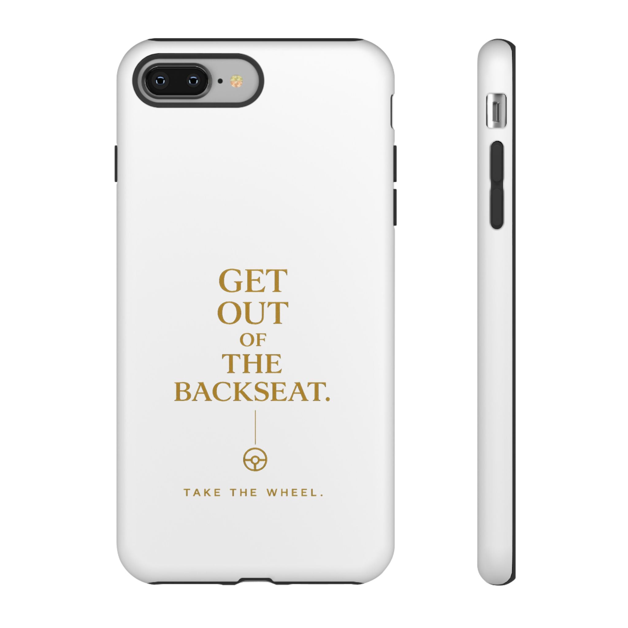 Get Out of the Backseat iPhone Case — Minimal Gold Typography Protective Phone Case