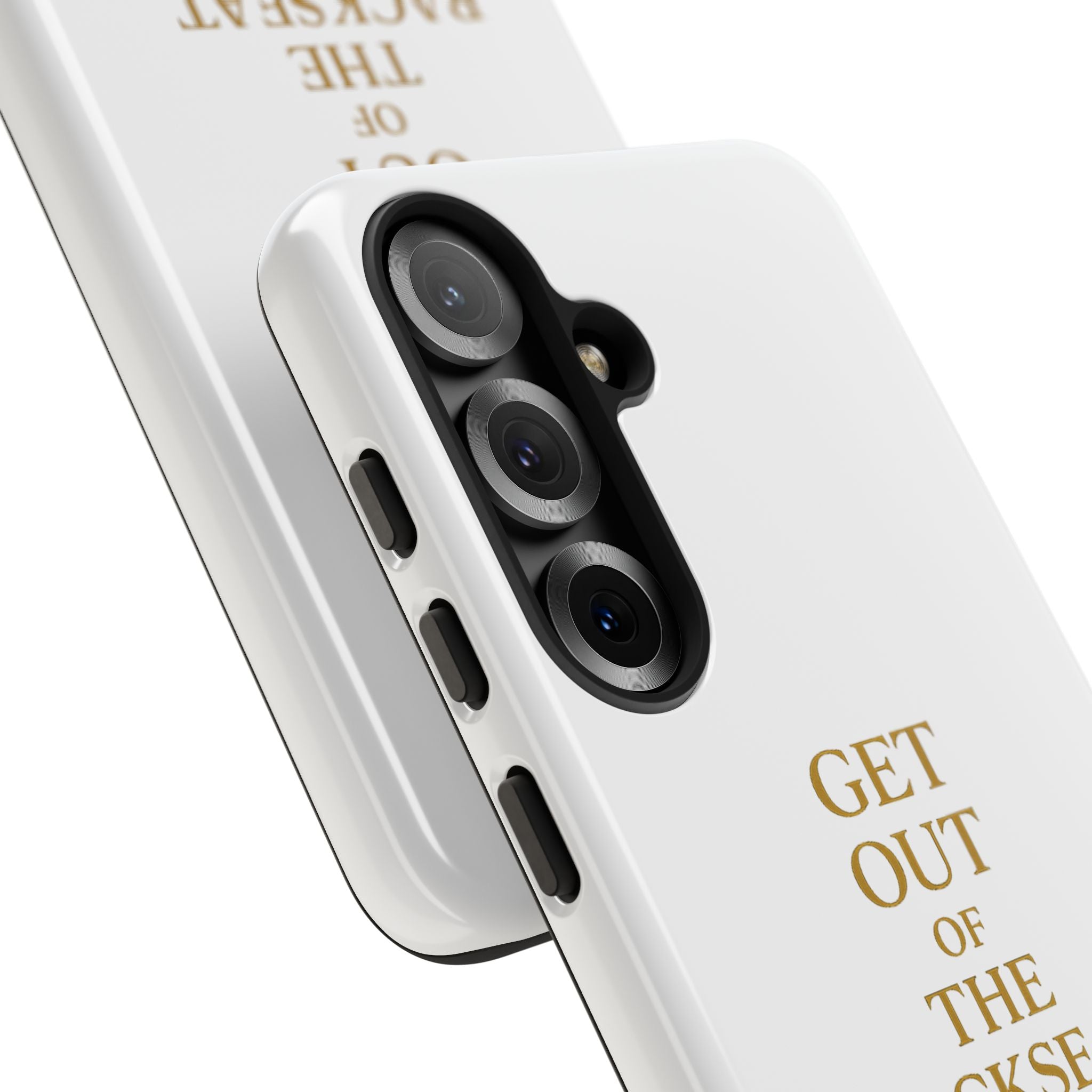Get Out of the Backseat iPhone Case — Minimal Gold Typography Protective Phone Case