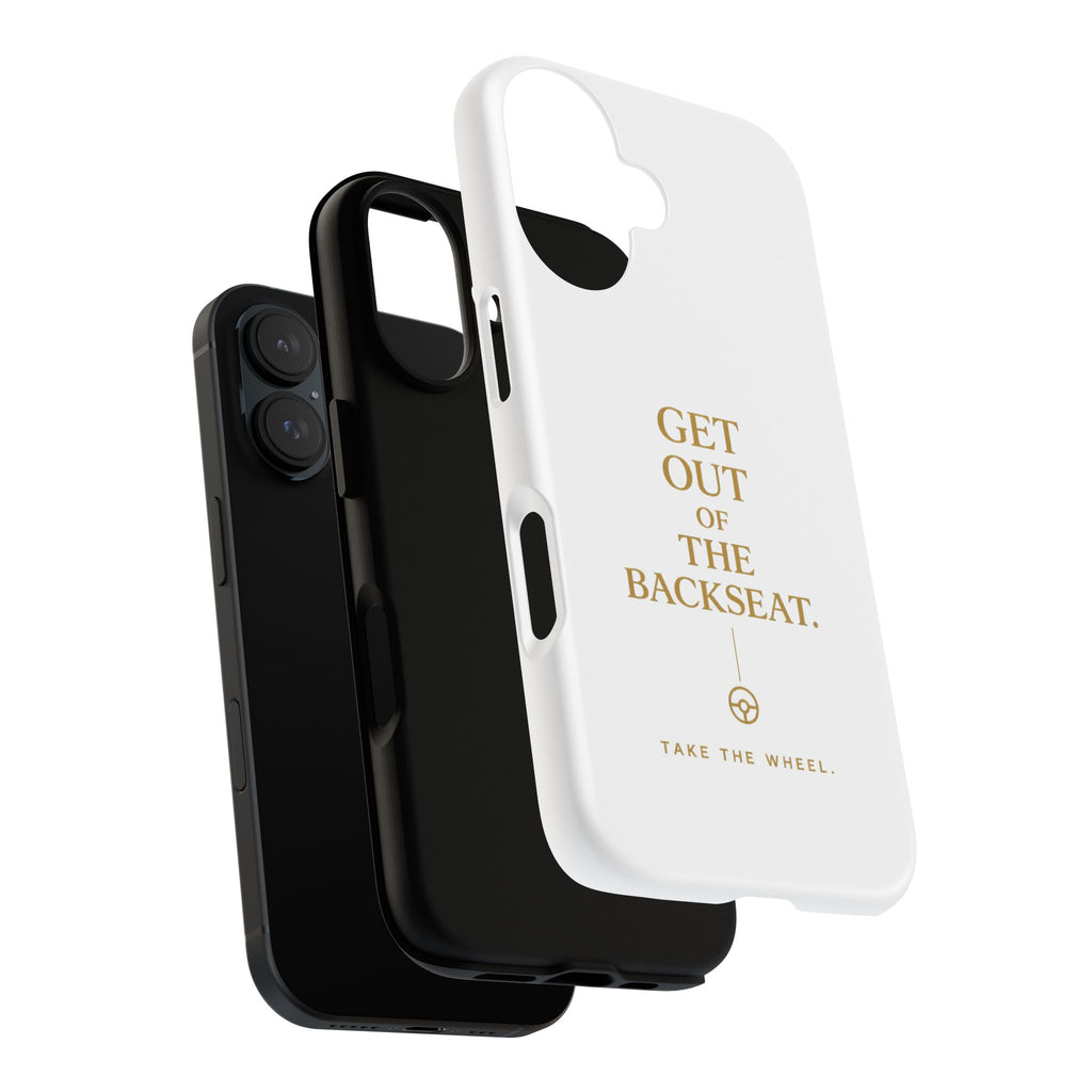Get Out of the Backseat iPhone Case — Minimal Gold Typography Protective Phone Case