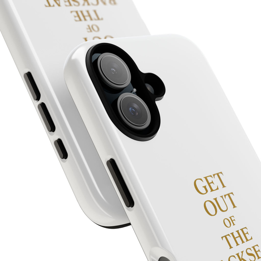 Get Out of the Backseat iPhone Case — Minimal Gold Typography Protective Phone Case