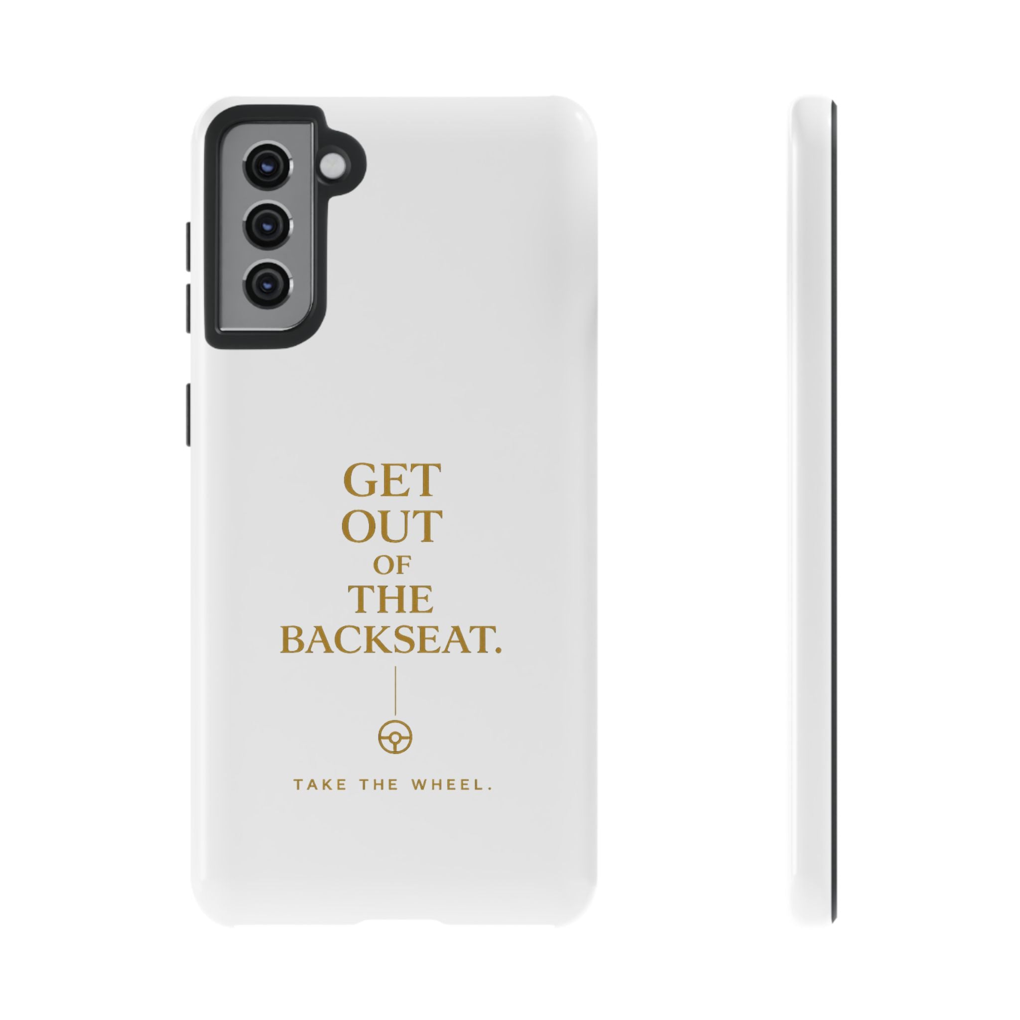 Get Out of the Backseat iPhone Case — Minimal Gold Typography Protective Phone Case