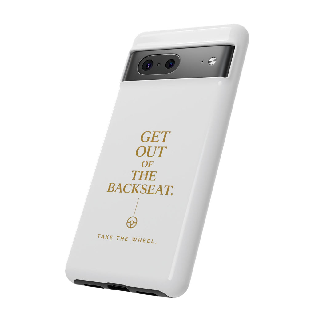 Get Out of the Backseat iPhone Case — Minimal Gold Typography Protective Phone Case