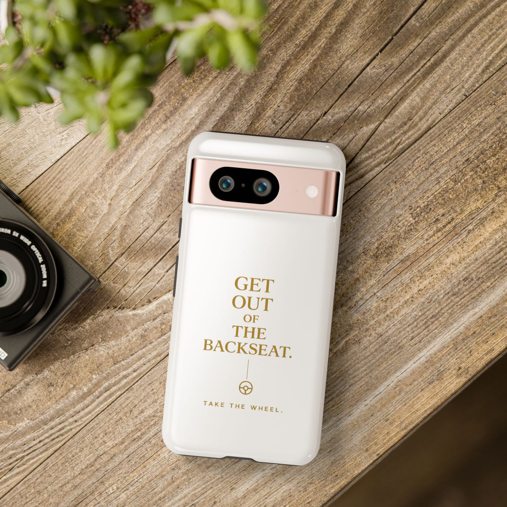 Get Out of the Backseat iPhone Case — Minimal Gold Typography Protective Phone Case