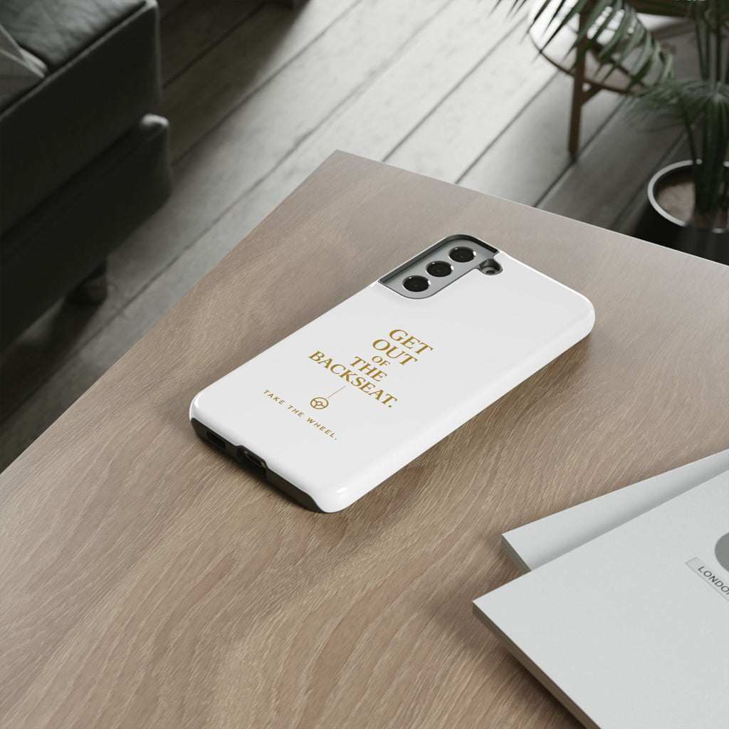 Get Out of the Backseat iPhone Case — Minimal Gold Typography Protective Phone Case