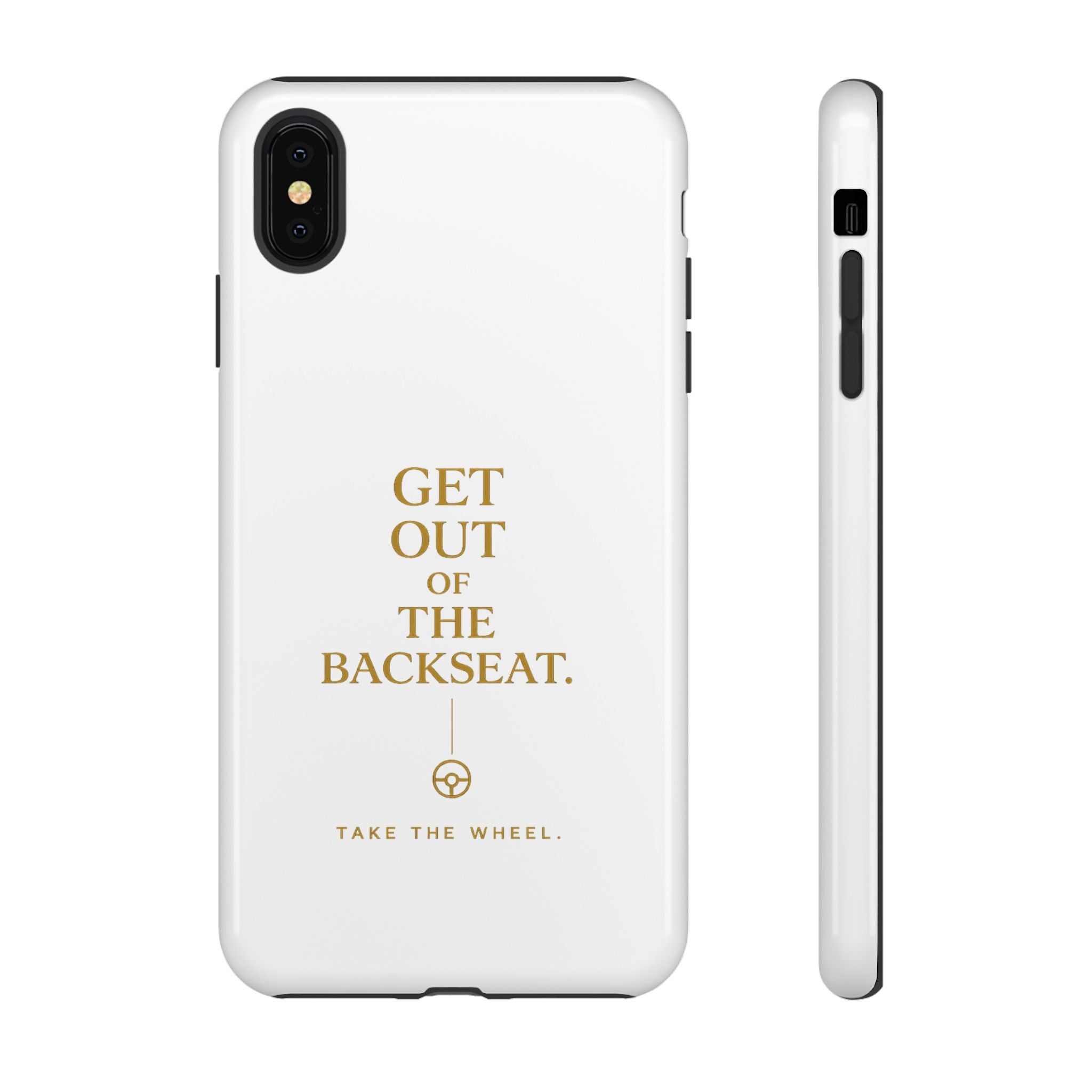 Get Out of the Backseat iPhone Case — Minimal Gold Typography Protective Phone Case